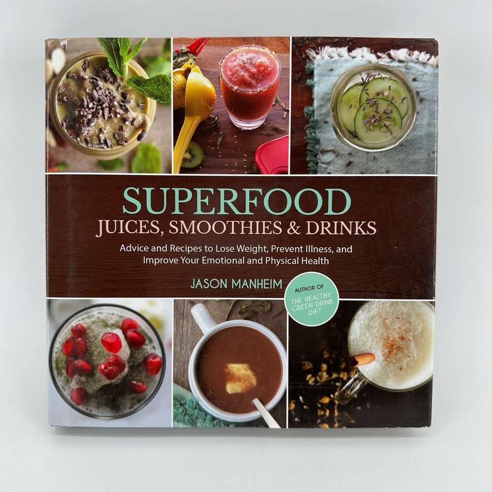 Superfood Juices Smoothies Drinks Jason Manheim Hardcover Health Recipe Book
